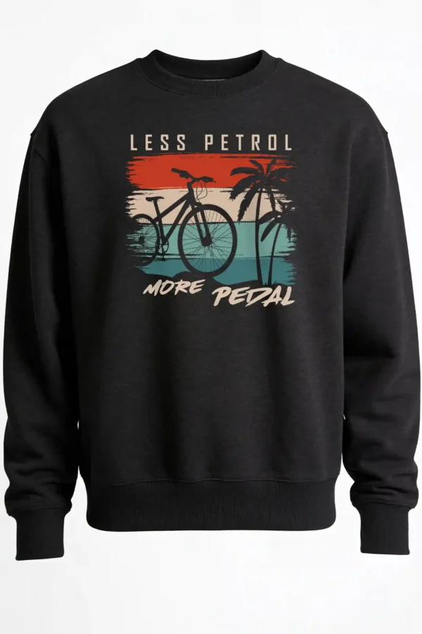Sweatshirt Black Less Petrol More Pedal Sweatshirt Unisex | 300 GSM Premium Winter