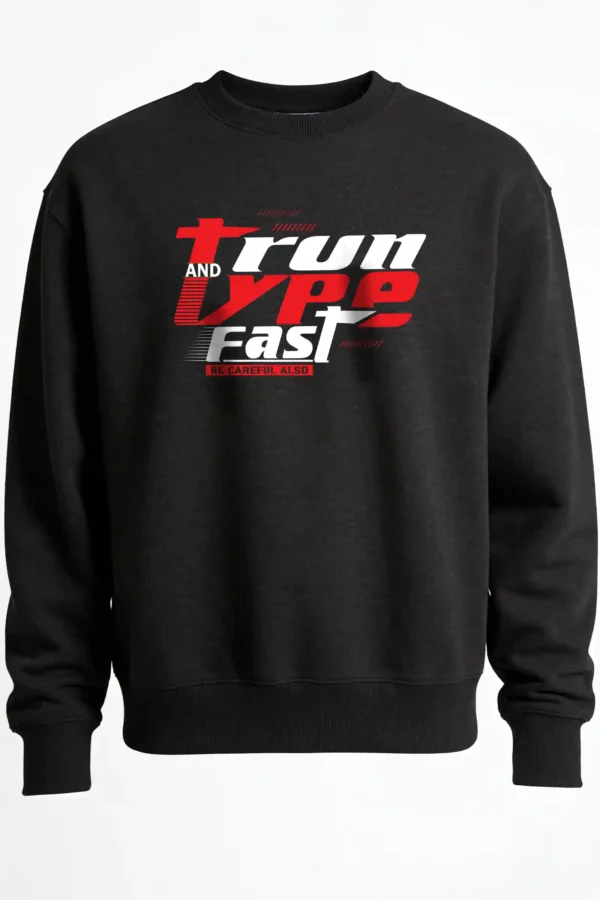 Run and Type Fast Sweatshirt Unisex | 300 GSM Premium Winter