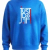 Just Do It Sweatshirt Unisex | 300 GSM Premium Winter
