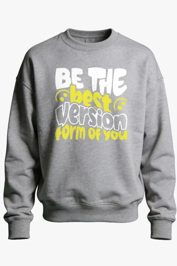 Be the Best Version Sweatshirt Unisex | 300 GSM Premium Winter
