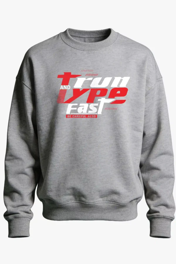 Run and Type Fast Sweatshirt Unisex | 300 GSM Premium Winter