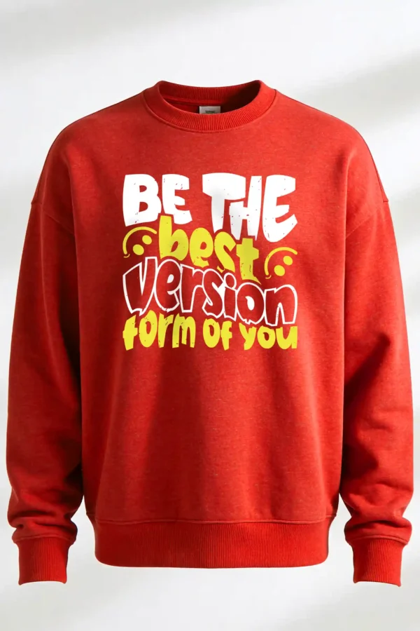 Be the Best Version Sweatshirt Unisex | 300 GSM Premium Winter