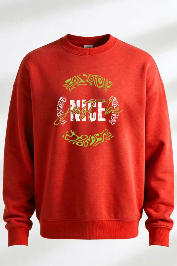 Just Be Nice Sweatshirt Unisex | 300 GSM Premium Winter