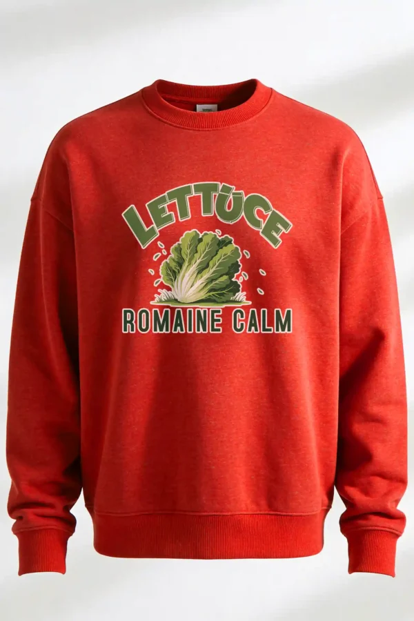 Lettuce Romaine Calm Sweatshirt  | 300 GSM Premium Winter
