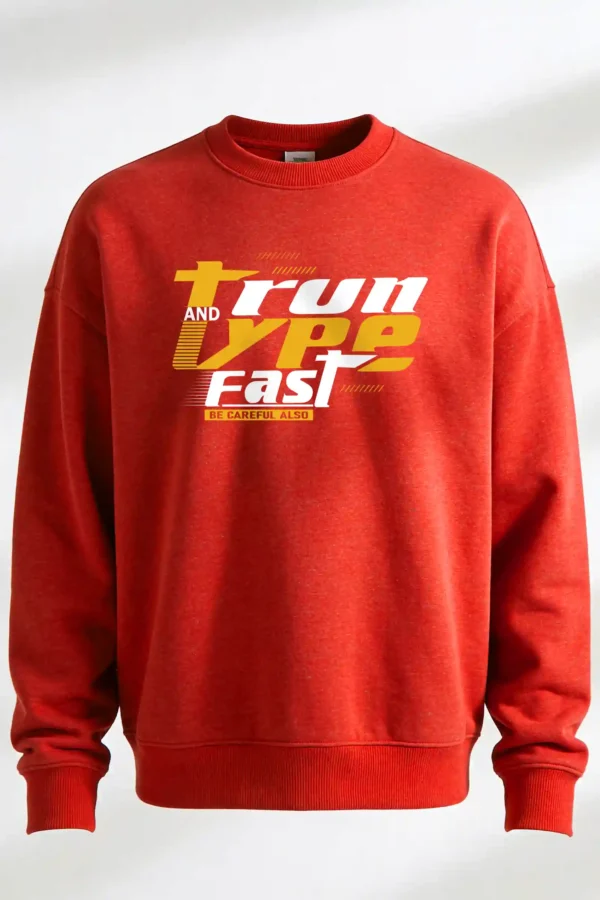 Run and Type Fast Sweatshirt Unisex | 300 GSM Premium Winter