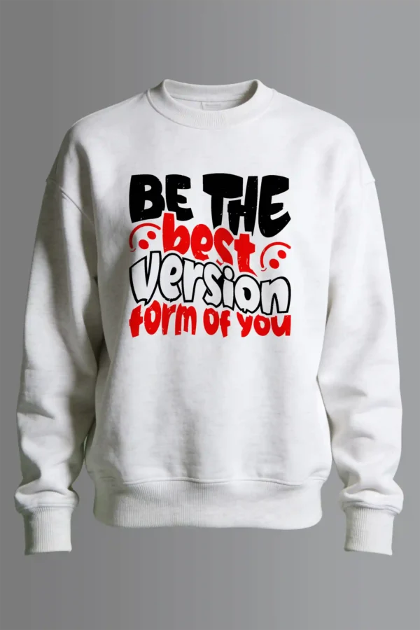 Be the Best Version Sweatshirt Unisex | 300 GSM Premium Winter