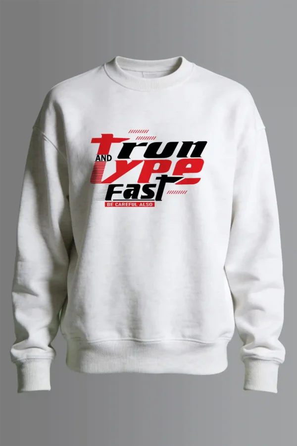 Run and Type Fast Sweatshirt Unisex | 300 GSM Premium Winter