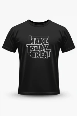 T-shirt Black Make Today Great T-Shirt Unisex | 100% Pure Cotton