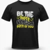Be the Best Version T-Shirt Unisex |  100% Pure Cotton