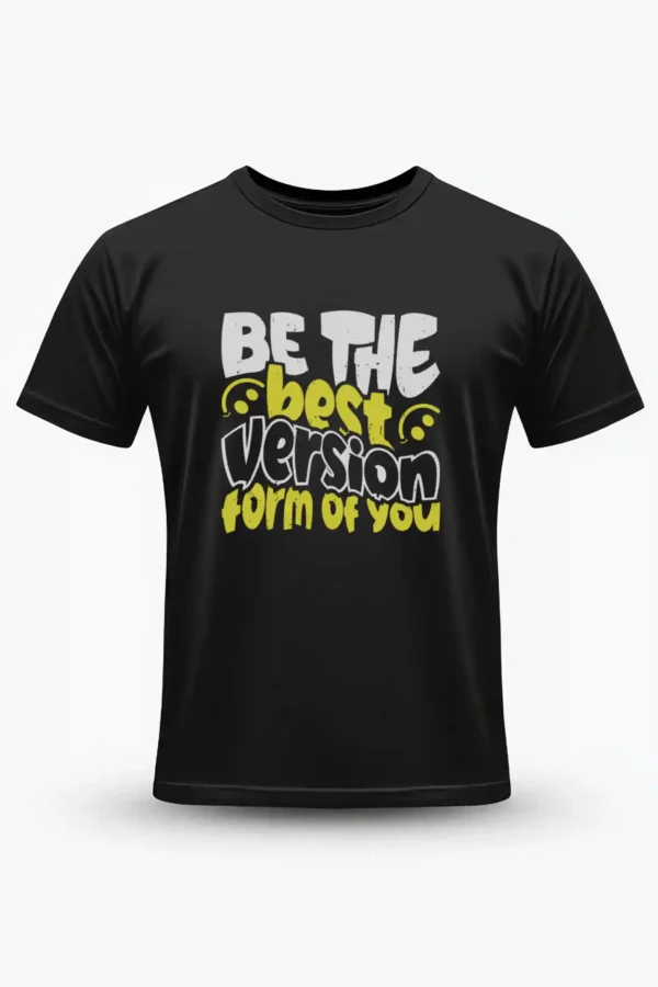 Be the Best Version T-Shirt Unisex |  100% Pure Cotton