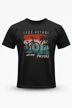Less Petrol More Pedal T-Shirt Unisex |  100% Pure Cotton