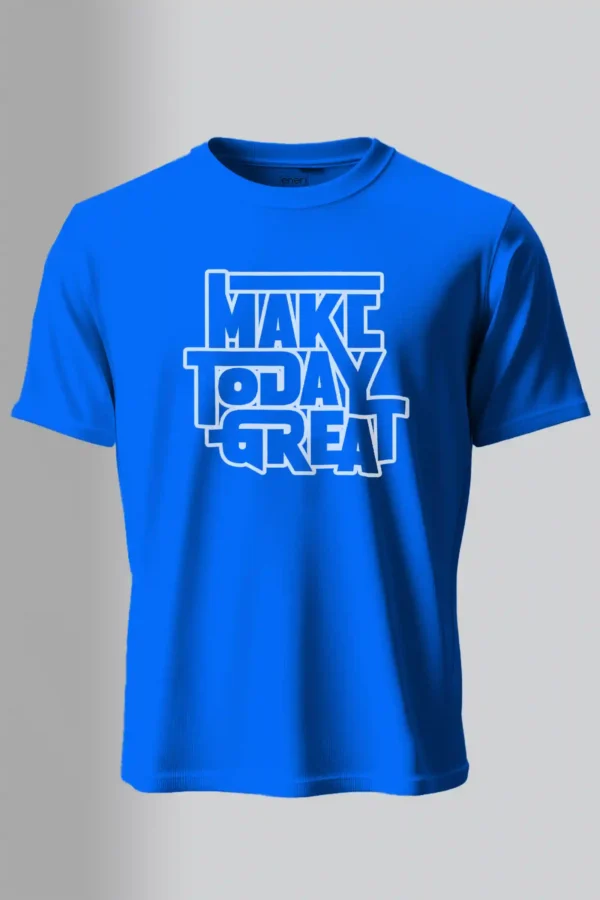 Make Today Great T-Shirt Unisex |  100% Pure Cotton