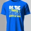 Be the Best Version T-Shirt Unisex |  100% Pure Cotton
