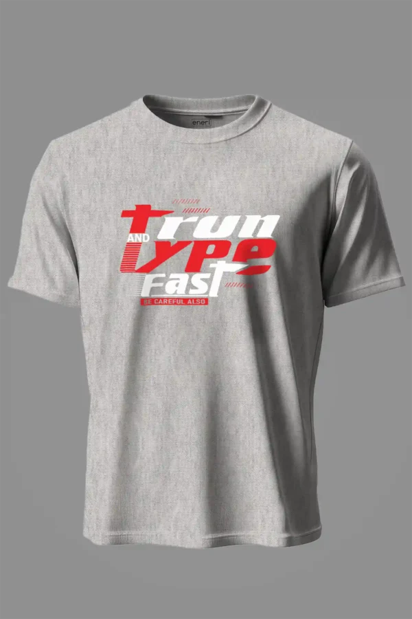 Run and Type Fast T-Shirt Unisex |  100% Pure Cotton