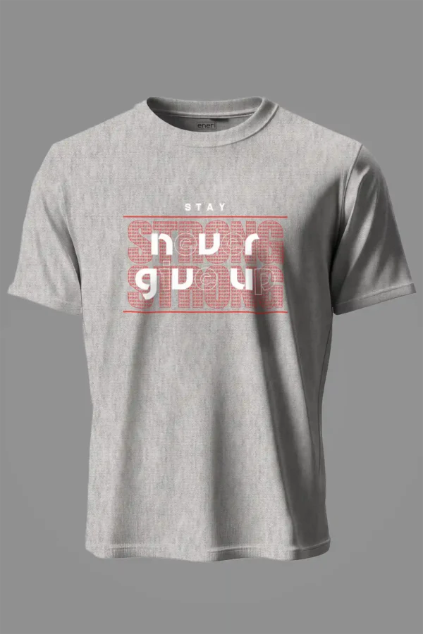 Stay Never Give Up T-Shirt Unisex |  100% Pure Cotton