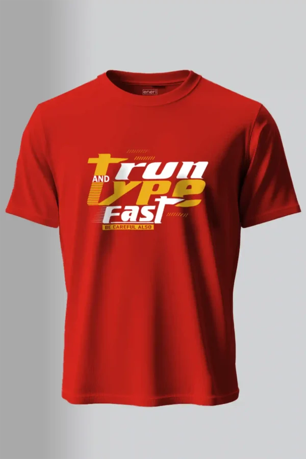 Run and Type Fast T-Shirt Unisex |  100% Pure Cotton