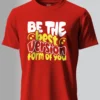 Be the Best Version T-Shirt Unisex |  100% Pure Cotton