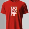 Just Do It T-Shirt Unisex |  100% Pure Cotton