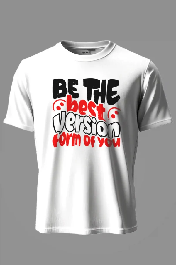 Be the Best Version T-Shirt Unisex |  100% Pure Cotton