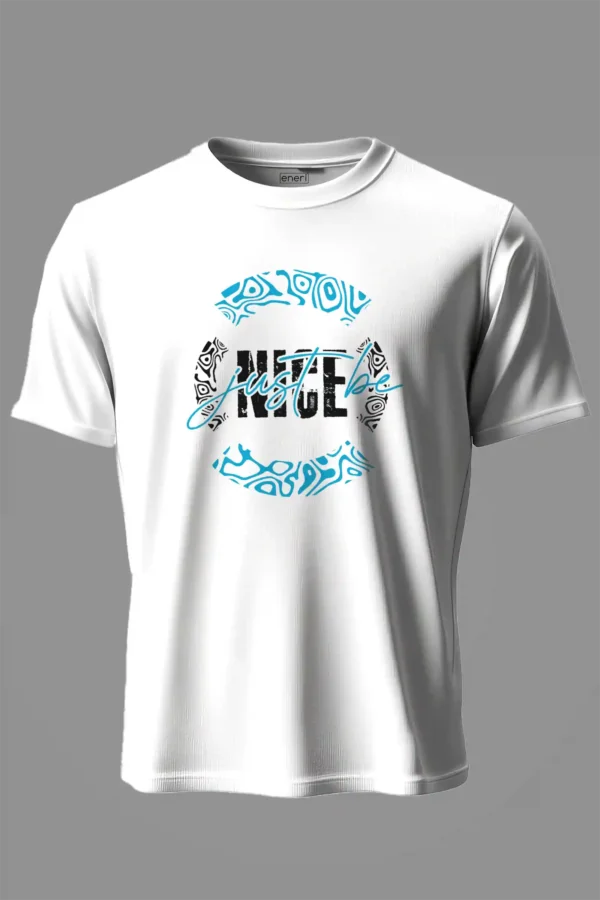 Just Be Nice T-Shirt Unisex |  100% Pure Cotton