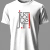 Just Do It T-Shirt Unisex |  100% Pure Cotton